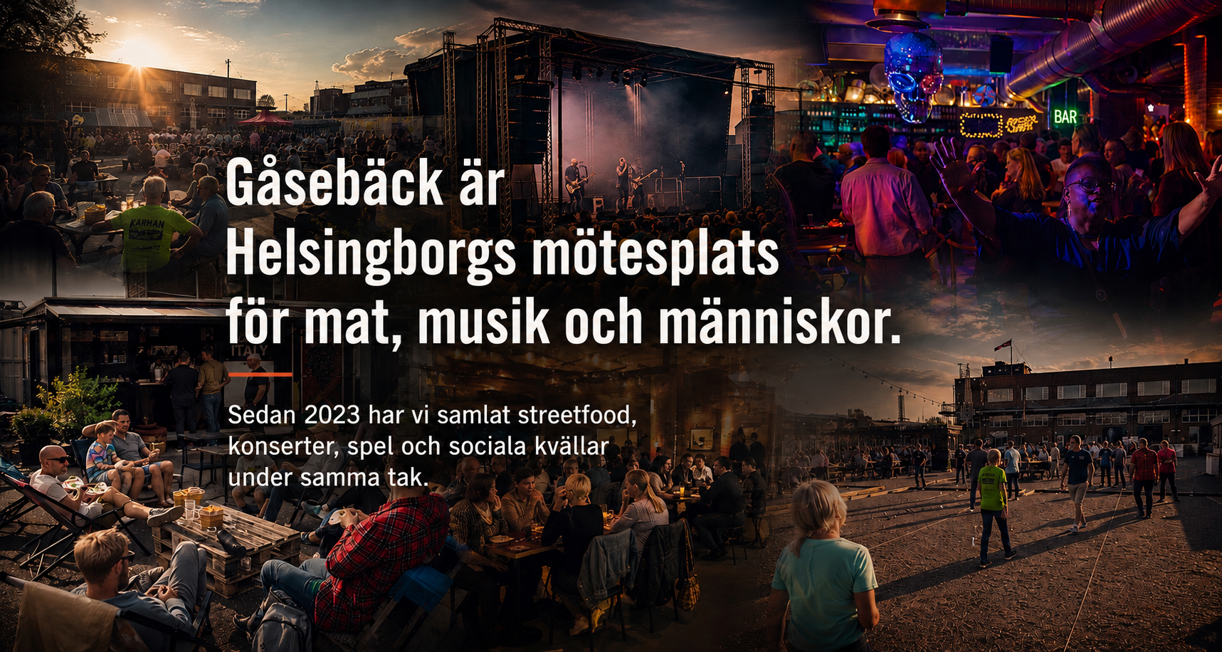 Gåsebäck är Helsingborgs mötesplats för mat, musik och människor